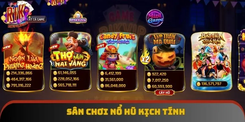 Sân chơi nổ hũ kịch tính