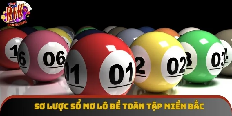 Sơ lược sổ mơ lô đề toàn tập miền Bắc Sơ lược sổ mơ lô đề toàn tập miền Bắc
