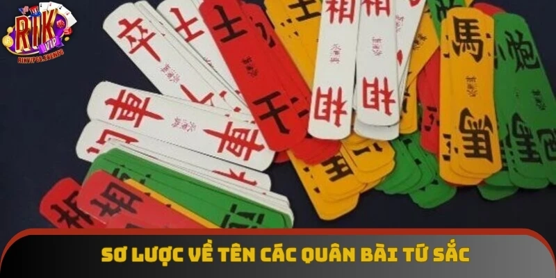 Sơ lược về tên các quân bài tứ sắc Sơ lược về tên các quân bài tứ sắc