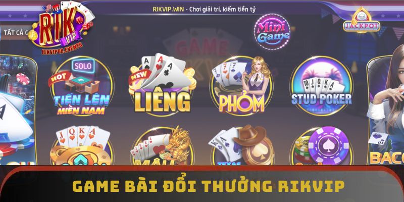 game bài đổi thưởng rikvip